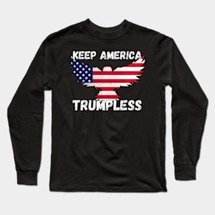 Keep America Trumpless ny -Trump Long Sleeve T-Shirt